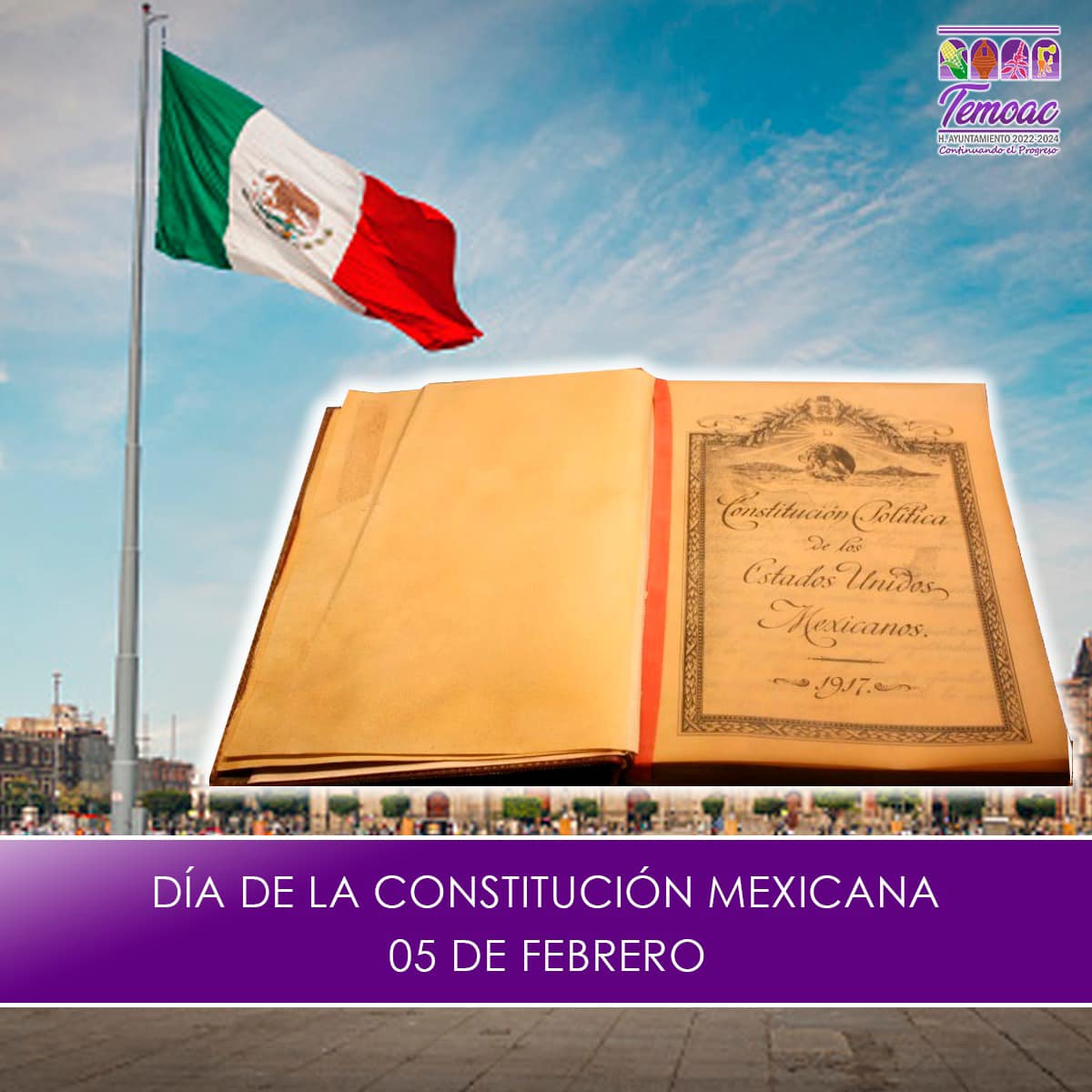 05 de febrero Aniversario de la Constitución Política de los Estados Unidos Mexicanos.